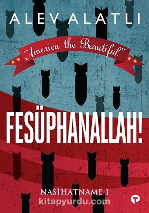 America the Beautiful - Fesüphanallah! & Nasihatname 1