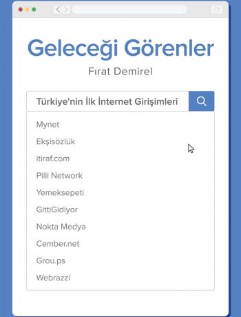 Geleceği Görenler & Türkiye’nin İlk İnternet Girişimleri