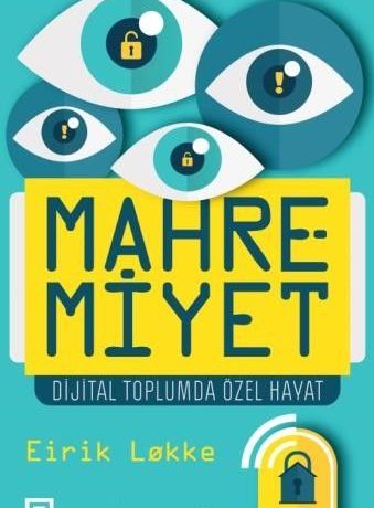 Mahremiyet & Dijital Toplumda Özel Hayat