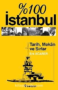 % 100 İstanbul & Tarih Mekan ve Sırlar