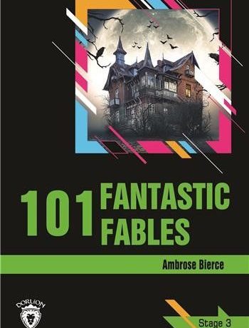 101 Fantastic Fables / Stage 3 (İngilizce Hikaye)