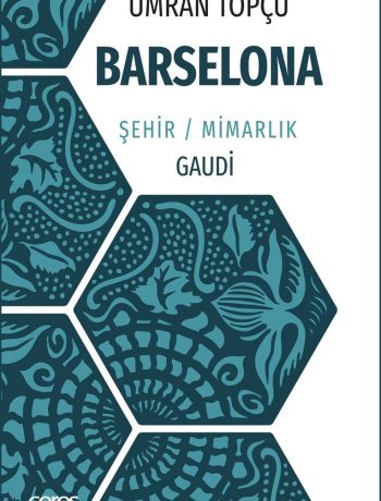 Barselona & Şehir / Mimarlık / Gaudi