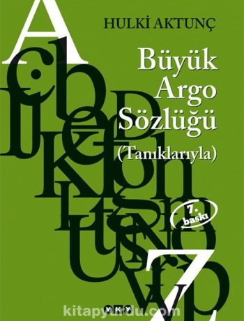 Büyük Argo Sözlüğü (Tanıklarıyla)