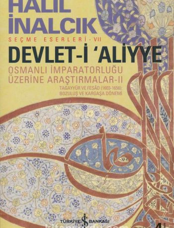 Devlet-i Aliyye & Osmanlı İmparatorluğu Üzerine Araştırmalar - II