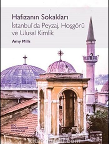 Hafızanın Sokakları & İstanbul'da Peyzaj, Hoşgörü ve Ulusal Kimlik