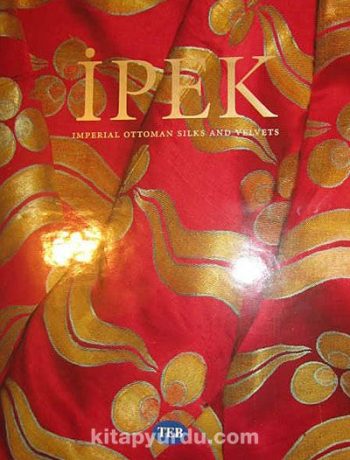 İpek & Imperial Ottoman Silks and Velvets
