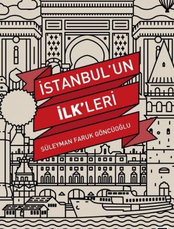 İstanbul’un İlkleri