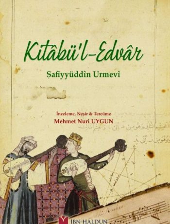Kitabü’l-Edvar&Safiyyüddîn Urmevî