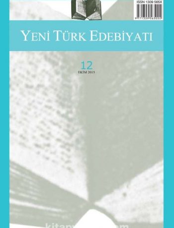 Yeni Türk Edebiyatı Hakemli Altı Aylık İnceleme Dergisi Sayı:12 Ekim 2015