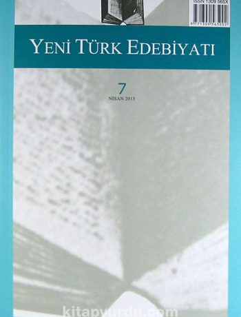 Yeni Türk Edebiyatı Hakemli Altı Aylık İnceleme Dergisi Sayı:7 Nisan 2013