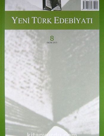 Yeni Türk Edebiyatı Hakemli Altı Aylık İnceleme Dergisi Sayı:8 Ekim 2013