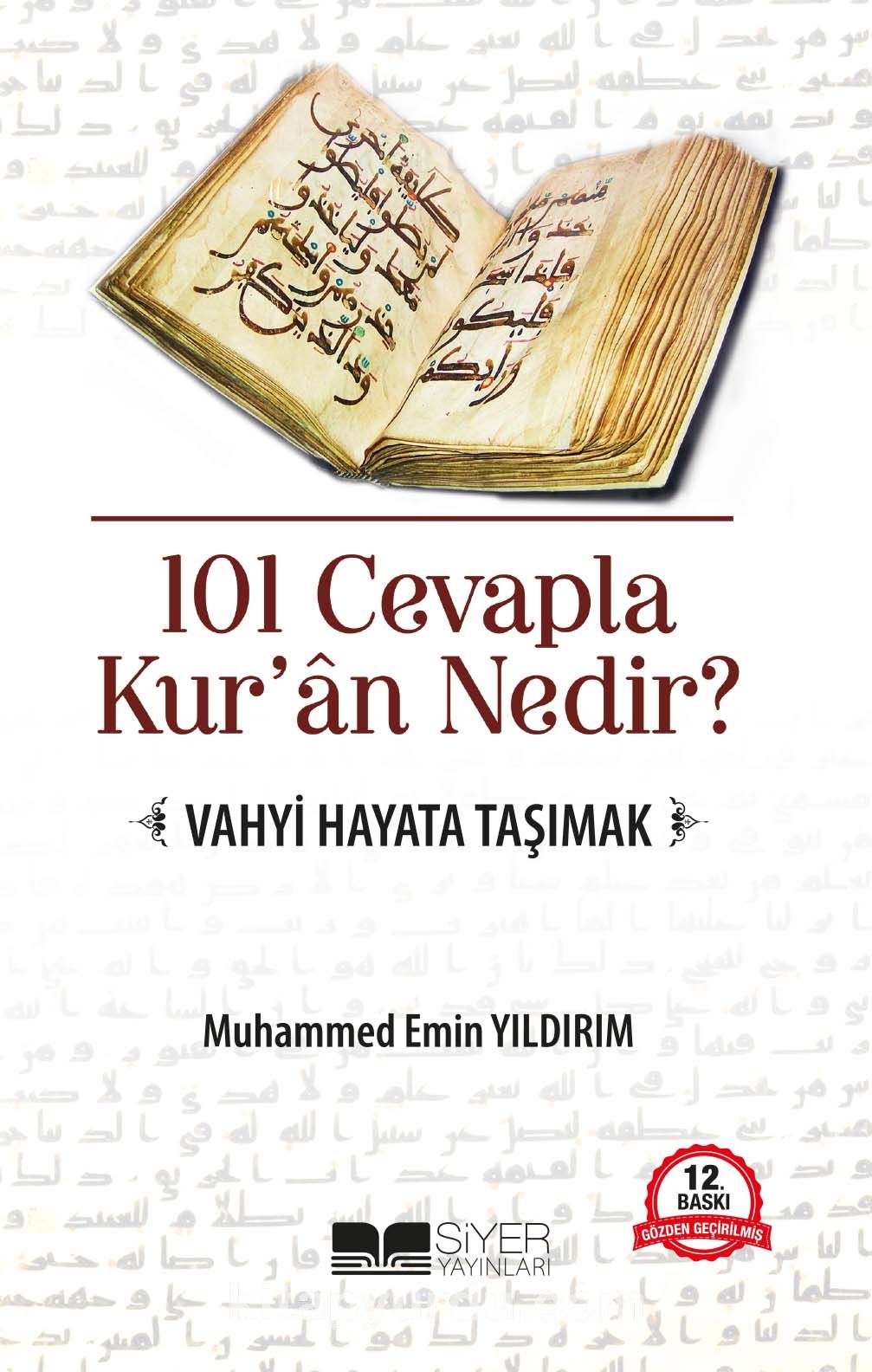 101 Cevapla Kur'an Nedir? & Vahyi Hayata Taşımak