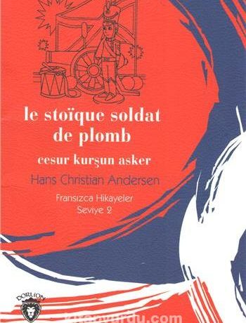 Cesur Kurşun Asker / Fransızca Hikayeler Stage 2