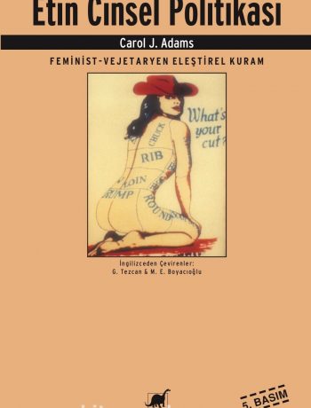 Etin Cinsel Politikası & Feminist-Vejeteryan Eleştirel Kuram