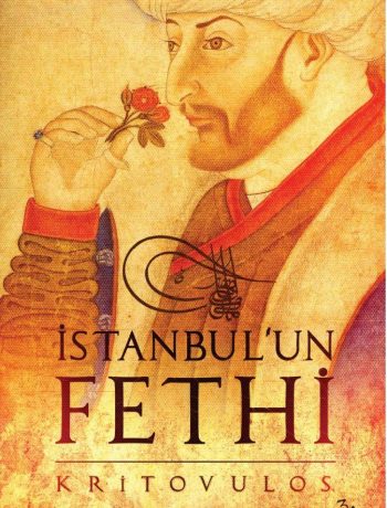 İstanbul'un Fethi & Fatih Sultan Mehmed'in Önlenemez İlerleyişi