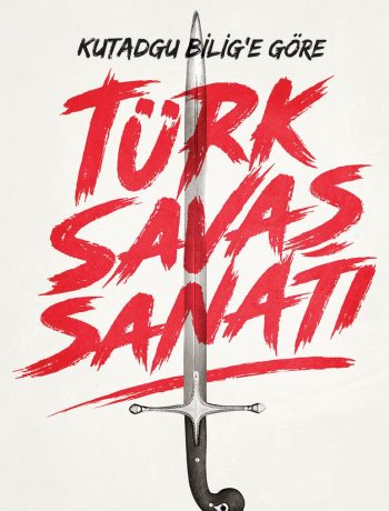 Türk Savaş Sanatı / Kutadgu Bilig'e Göre