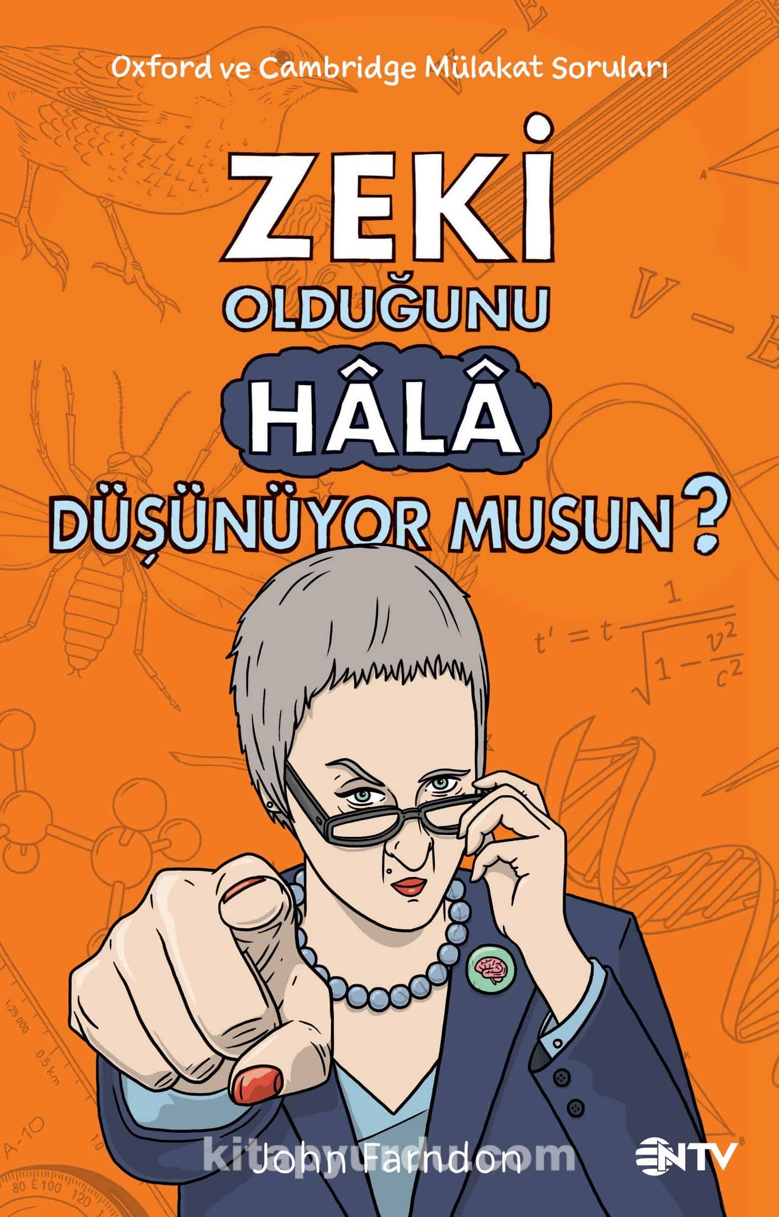 Zeki Olduğunu Hala Düşünüyor musun?