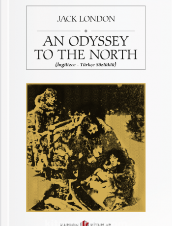 An Odyssey to the North (İngilizce-Türkçe Sözlüklü)