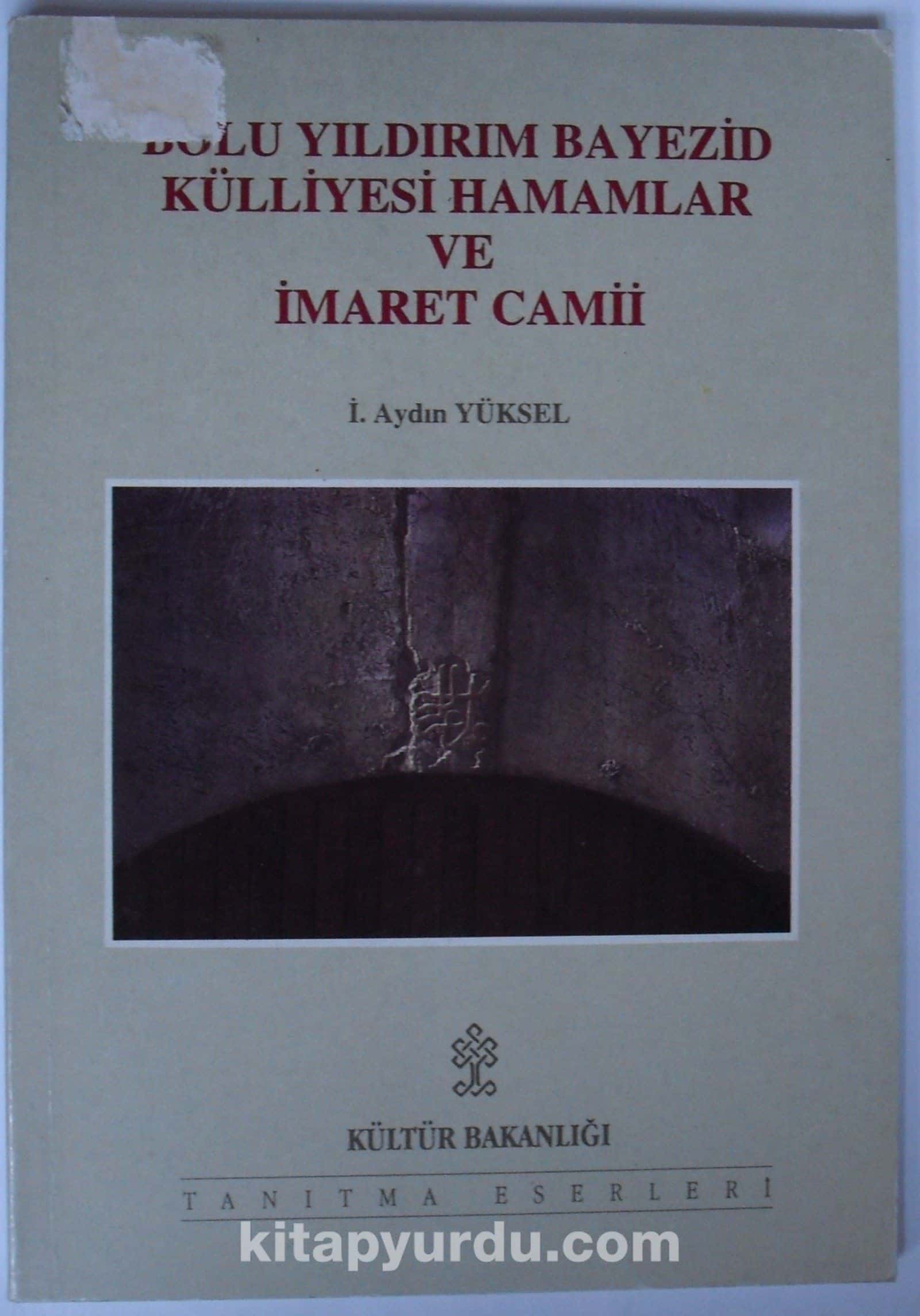 Bolu Yıldırım Bayezid Külliyesi Hamamlar ve İmaret Camii (Kod: 5-B-26)