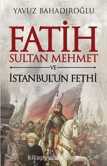 Fatih Sultan Mehmet ve İstanbul’un Fethi kitabını indir [PDF ve ePUB