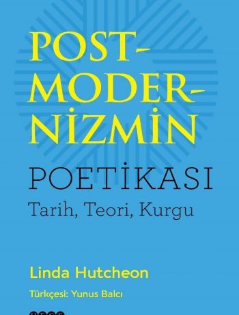 Postmodernizmin Poetikası & Tarih, Teori, Kurgu