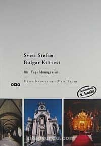 Sveti Stefan Bulgar Kilisesi & Bir Yapı Monografisi