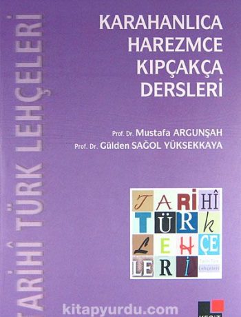 Tarihi Türk Lehçeleri & Karahanlıca, Harezmce, Kıpçakça Dersleri