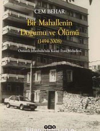 Bir Mahallenin Doğumu ve Ölümü (1494-2008) & Osmanlı İstanbul'unda Kasap İlyas Mahallesi