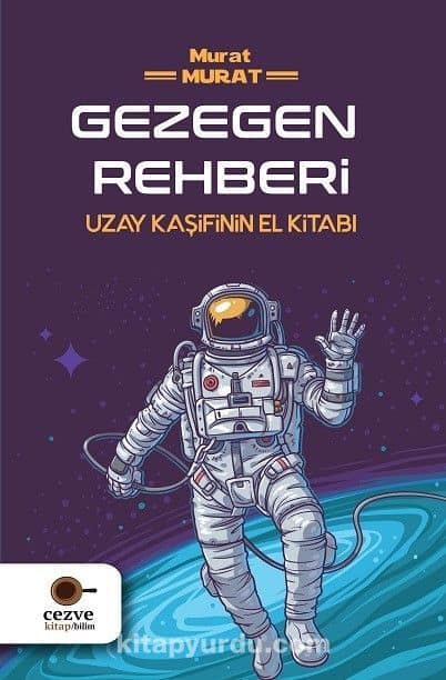 Gezegen Rehberi & Uzay Kaşifinin El Kitabı