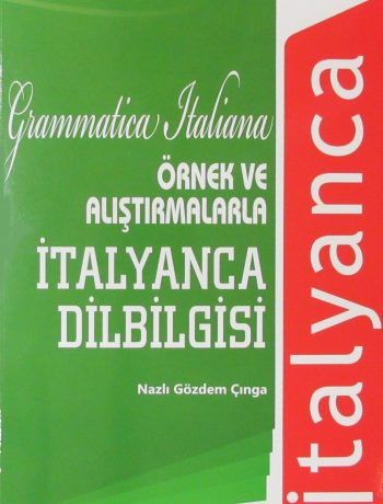 Örnek ve Alıştırmalarla İtalyanca Dilbilgisi