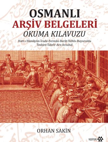 Osmanlı Arşiv Belgeleri Okuma Klavuzu