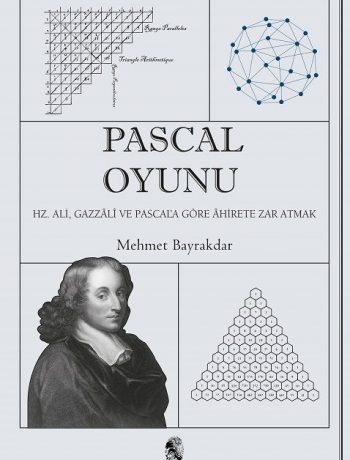Pascal Oyunu & Hz. Ali, Gazzali ve Pascal'a Göre Ahirete Zar Atmak