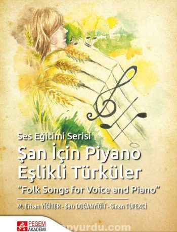 Şan İçin Piyano Eşlikli Türküler & Folk Songs for Voice and Piano