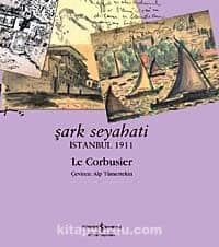 Şark Seyahati / İstanbul 1911