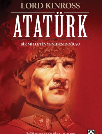 Atatürk / Bir Milletin Yeniden Doğuşu (Ciltli Özel Baskı)