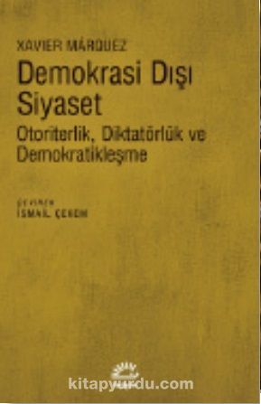 Demokrasi Dışı Siyaset & Otoriterlik, Diktatörlük ve Demokratikleşme