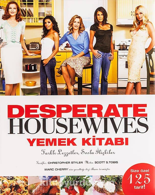Desperate Housewives Yemek Kitabı & Farklı Lezzetler Soslu İlişkiler (Size Özel 125 Tarif)