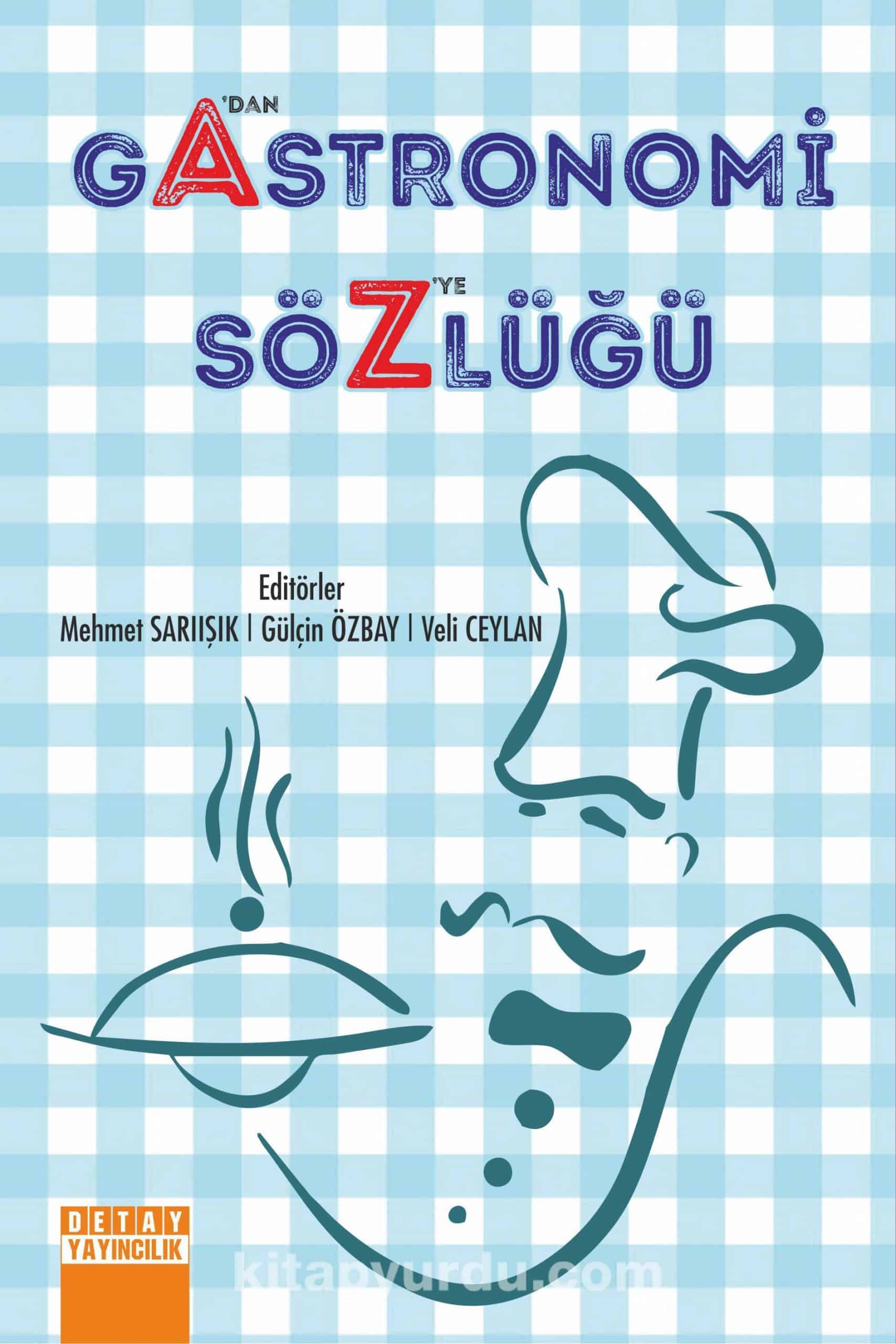 Gastronomİ Sözlüğü (A’dan Z’ye)