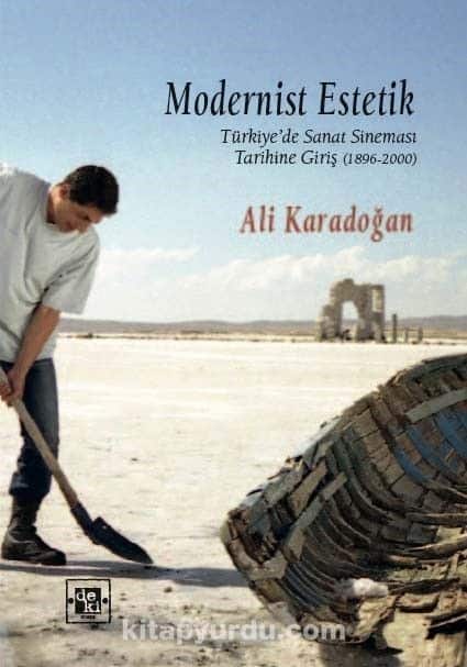Modernist Estetik & Türkiye’de Sanat Sineması Tarihine Giriş (1896-2000)