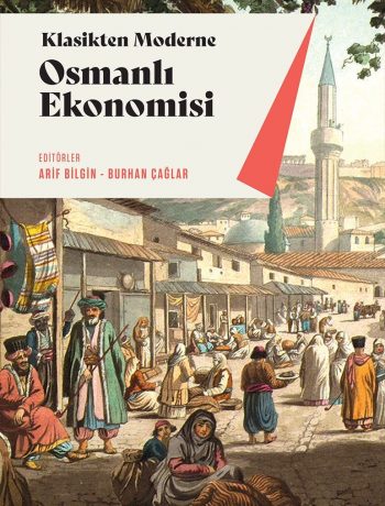 Osmanlı Ekonomisi & Klasikten Moderne (Kurumlar-Uygulamalar)