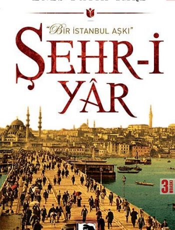 Şehr-i Yar & Bir İstanbul Aşkı