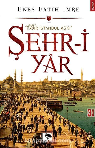 Şehr-i Yar & Bir İstanbul Aşkı