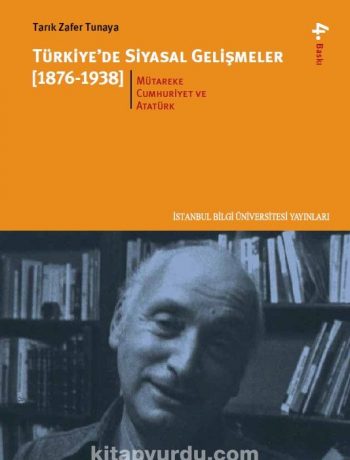 Türkiye'de Siyasal Gelişmeler 2.kitap (1876-1938) Mütareke, Cumhuriyet ve Atatürk Dönemi