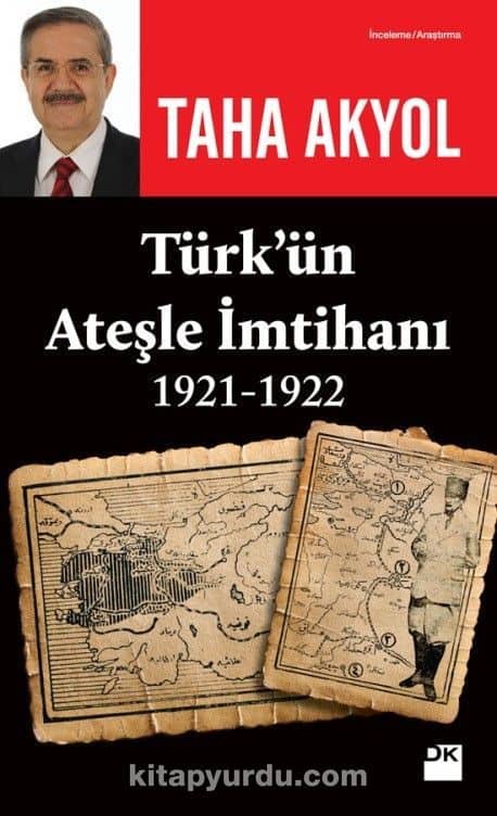 Türk’ün Ateşle İmtihanı (1921-1922)