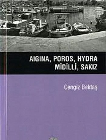 Aigina, Poros, Hydra, Midilli, Sakız