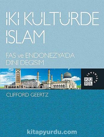 İki Kültürde İslam & Fas ve Endonesya'da Dini Değişim