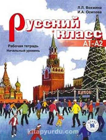 Russky Klass A1-A2 (Rusça Çalışma Kitabı - Temel Seviye)