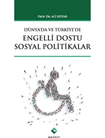 Türkiye’de ve Dünya’da Engelli Dostu Sosyal Politikalar