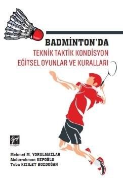 Badminton'da Teknik Taktik Kondisyon Eğitsel Oyunlar ve Kuralları