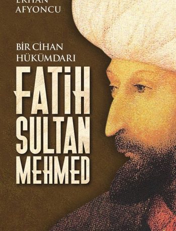 Bir Cihan Hükümdarı Fatih Sultan Mehmed